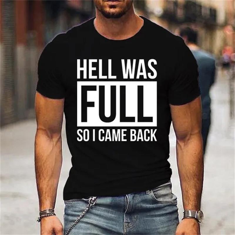 Funny Hell Was Full So I Came Back Printed T-shirt Mens Women Casual Short Sleeve Graphic Tees Cool White Letter Tshirt Male Top
