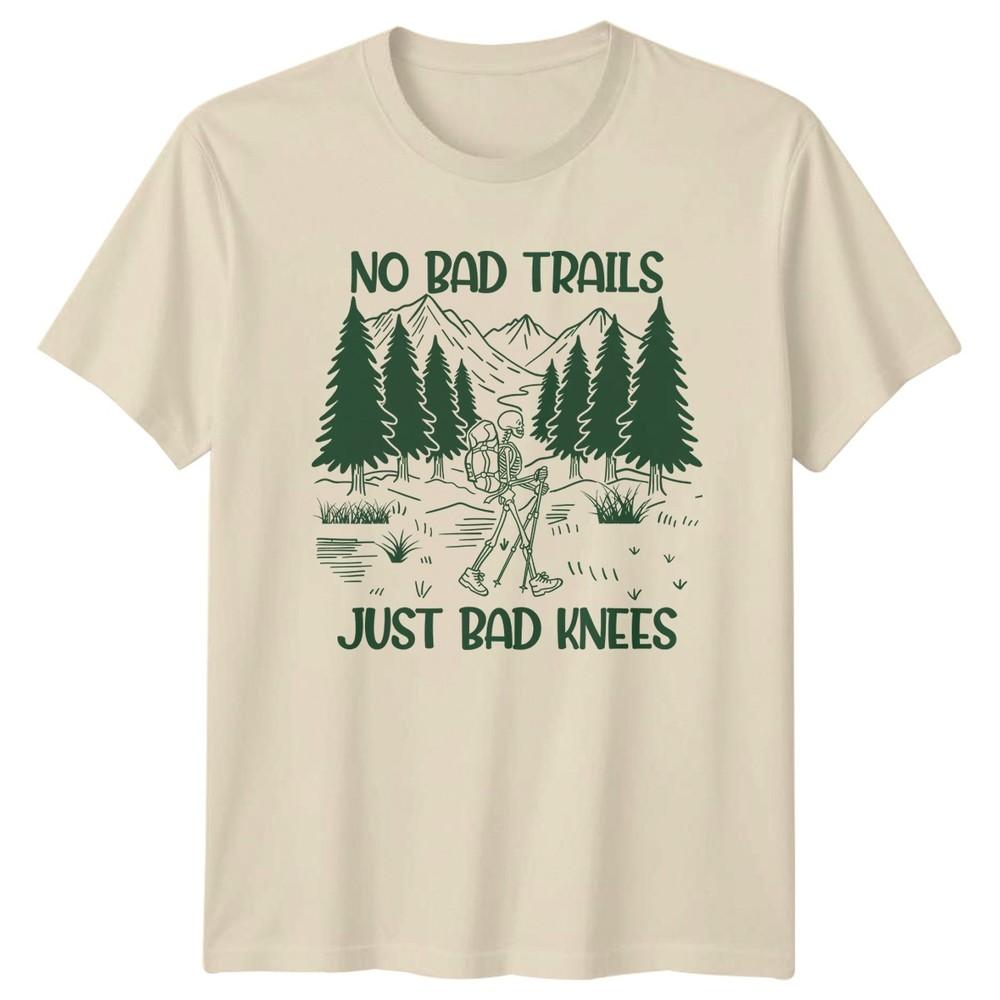 No Bad Trails Just Bad Knees TShirt Hiking Gift For Him And Her