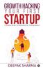 Книга Growth Hacking Your First Startup