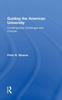 Книга Guiding the American University : Contemporary Challenges and Choices