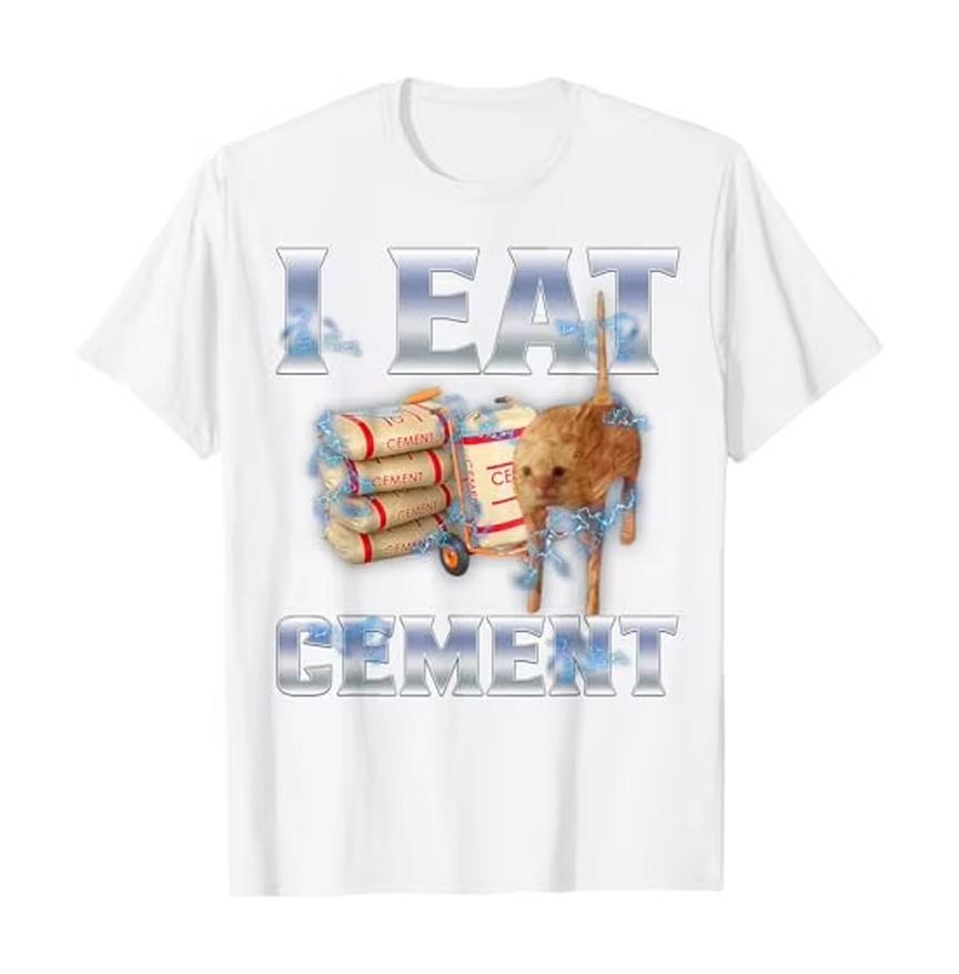 Humorous Tshirt I Eat CeUnisext Cursed Cat Funny Oddly Dank Meme Tee Crazy Cat Lady Graphic Sarcastic Saying Tee Y2k Novelty Gifts