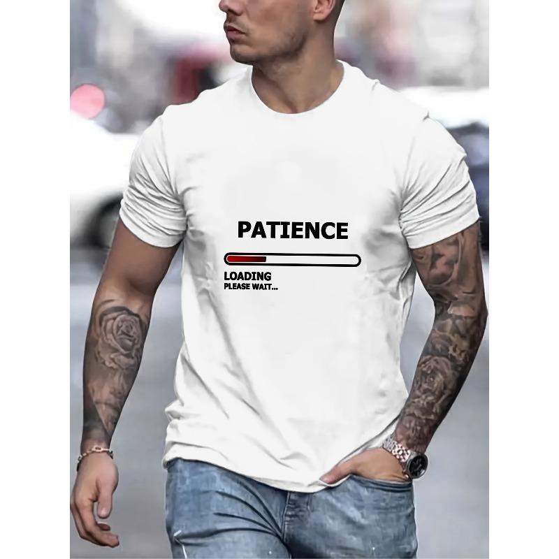 Европейские размеры Футболка с принтом Patience Loading, Футболки для мужчин, Повседневная футболка с коротким рукавом для лета