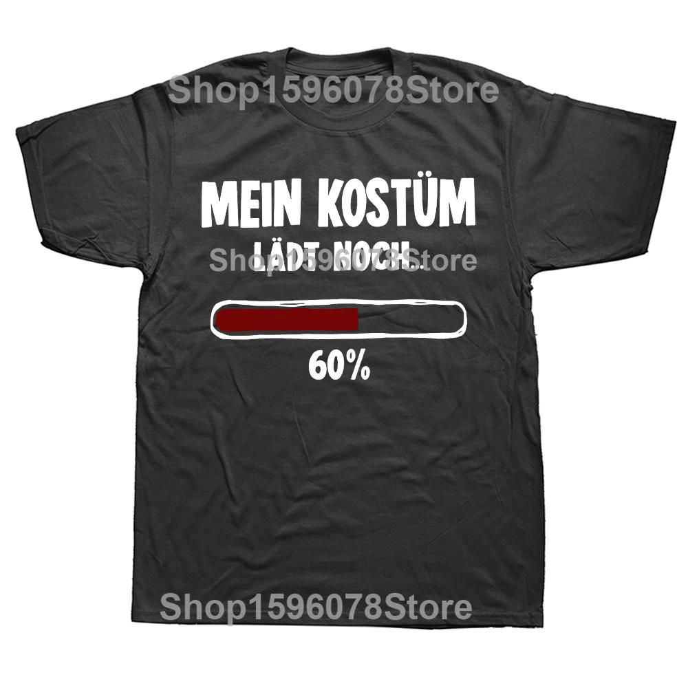 My Costume Still Loads 60 T Shirt Retro German Humor Nerd Tee Tops EU Size 100 Cotton Soft Unisex Causal Tshirts