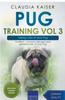 Книга Pug Training Vol 3 - Taking Care of Your Pug : Nutrition, Common Diseases and General Care of Your Pug : 3