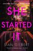Книга She Started It : An Unputdownable Psychological Thriller with a Breathtaking Twist