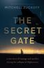 Книга The Secret Gate : a True Story of Courage and Sacrifice During the Collapse of Afghanistan