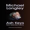 Ash Keys by Michael Longley Hardback Book 9781787334847