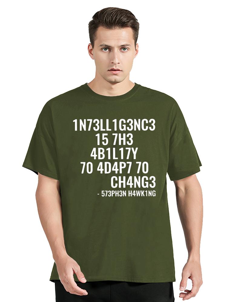 Creative Funny Geek Tops Intelligence Is The Ability To Adapt To Change Letters Print Tshirt Unisex Tops Tees Fitness Clothes