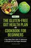 Книга The Gluten-Free Gut Health Plan and Cookbook for Beginners