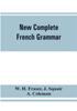 Книга New Complete French Grammar by J. Squair - Paperback