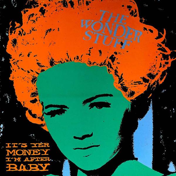 12inch Record WONDER STUFF - It's Yer Money I'm After Baby GONEX5 Polydor 1988 UK Rock Used
