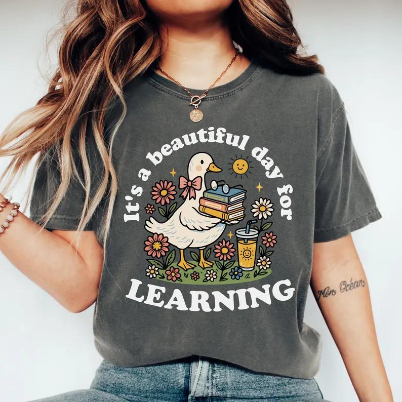 It’s a Beautiful Day for Learning Shirt – Cute Goose Teacher Tee