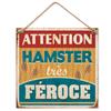 [R3096] - Metal Plaque 'Beware Very Fierce Hamster' - 20x20 Cm