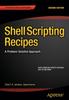 Книга Shell Scripting Recipes : A Problem-Solution Approach