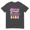 Treat All People With Kindness Easter Bunny Teacher Lover TShirt