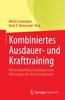 The Kombiniertes Ausdauer- Und Krafttraining : Wissenschaftliche Grundlagen Und Ableitungen Fur Die Trainingspraxis Book