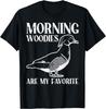 Morning Woody My Favorite Duck Hunting Funny Hunter Men T-Shirt