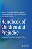 Книга Handbook of Children and Prejudice : Integrating Research, Practice, and Policy