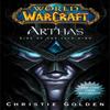 World of Warcraft Arthas by Christie Golden Paperback Book 9781439157602