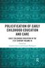 Книга Policification of Early Childhood Education and Care : Early Childhood Education In the 21st Century Vol III