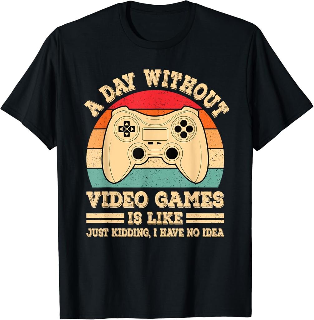 A Day Without Video Games Funny Gamer Retro Vintage Gaming Gift Unisex T-Shirt Mens Womens Tees Top