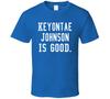 Keyontae Johnson Is Good T Shirt