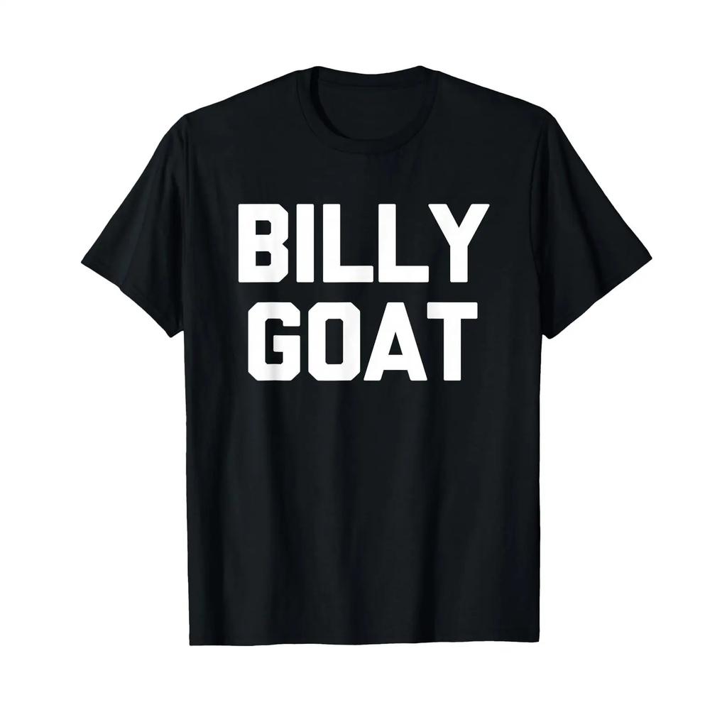 Billy Goat Lustiger Spruch Sarkastischer Humor Niedlich Cool Neuheit T Shirt Vintage Top For Everyday Wear Casual Unisex