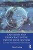 The Capitalism and Democracy In the Twenty-First Century : A Global Future Beyond Nationalism Book
