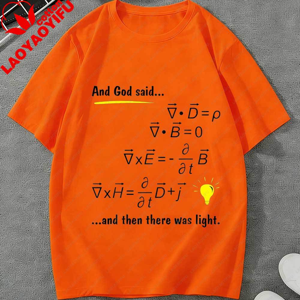 God Said Maxwells Equations and Then There Was Light Physics Gift Unisex T-Shirt Graphic T Shirts Unisex Clothing Streetwear Tops