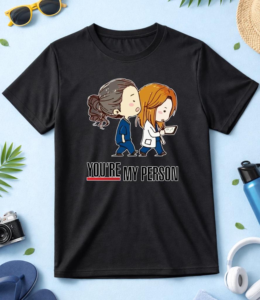 You're My Person : Anatomy You White-Black Men/ Women T Shirt K077