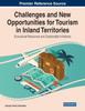 Книга Challenges and New Opportunities for Tourism In Inland Territories : Ecocultural Resources and Sustainable Initiatives