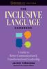 The The Inclusive Language Handbook : A Guide To Better Communication and Transformational Leadership, Easterseals UCP Nonprofit Edition Book