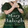Simply Perfect by Mary Balogh Paperback Book 9780749909093