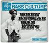 CD РАЗНЫЕ ИСПОЛНИТЕЛИ - Bass Culture Том Третий: Когда Reg NSBASS003 Nascente 2012 UK Регги, Ска и Даб Б/У