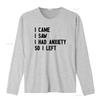 I Came Saw Had Anxiety So Left Funny Cool T Shirt for Mental Health Awareness vintage Washed designer clothes fashion Stylish