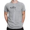 Salty Definition Food Funny Humor Beach Vacations Mens Womens T-Shirts Top #D