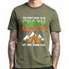 Printed Unisex Oneck Tshirt Fashion You Dont Have To Be Crazy To Camp With Us We Can Train You Minimalist For Unisex Tee Shirt