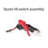 For V8 V10 V11 V15 Vacuum Cleaner Main Switch Assembly Parts Repair