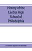 Книга History of the Central High School of Philadelphia