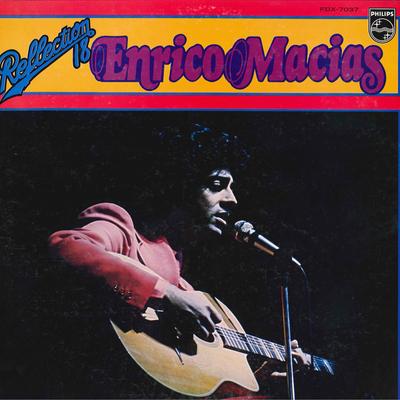 Виниловая пластинка ENRICO MACIAS - Reflection 18 FDX7037 PHILIPS 1976 Япония Поп Б/у