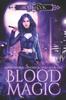 Книга Blood Magic [Supernaturals Underground, Book One] : 1
