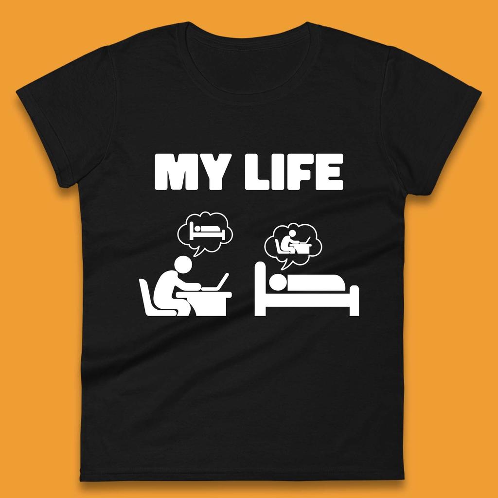 My Life Womens T-Shirt Mens Tops Tees Unisex