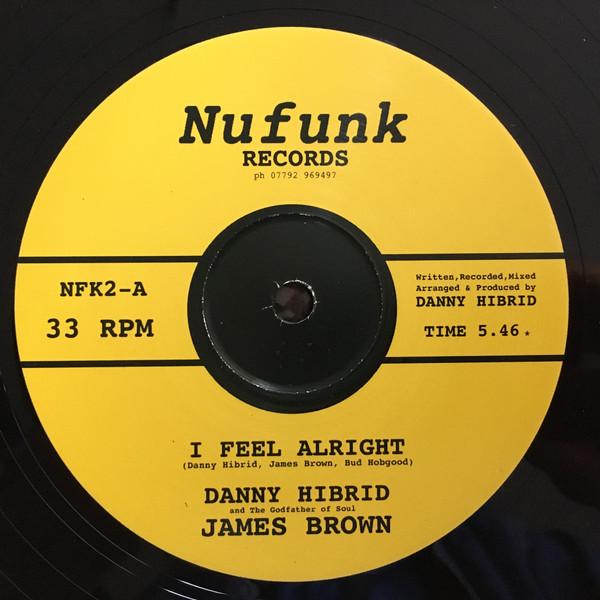 12-дюймовая пластинка DANNY HIBRID & JAMES BROWN - I Feel Alright NFK2 Nufunk Records 2005 Соул/Фанк Б/У