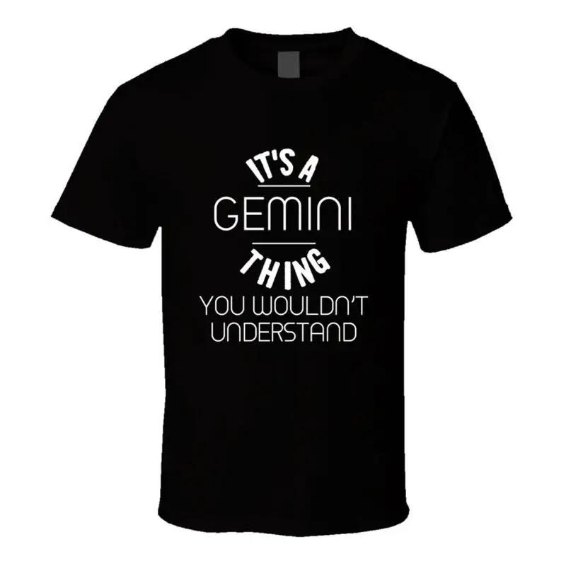 Gemini Zodiac Sign Thing You Wouldn't Understand T-shirt