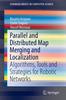 Книга Parallel and Distributed Map Merging and Localization : Algorithms, Tools and Strategies for Robotic Networks