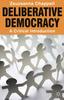 Книга Deliberative Democracy : A Critical Introduction