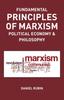 The Fundamental Prnciples of Marxism : Political Economy and Philosophy Book