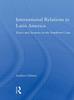 Книга International Relations In Latin America : Peace and Security In the Southern Cone