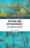The Offense and Offensiveness : A Philosophical Account Book