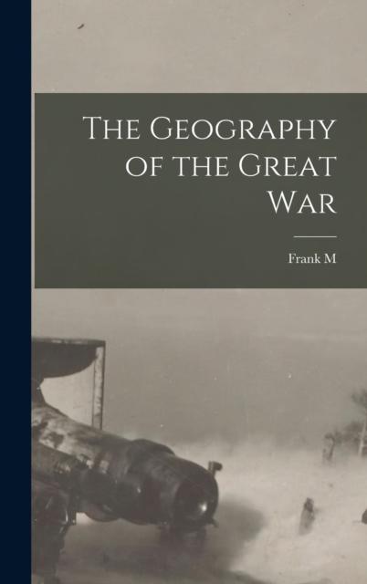 The The Geography of the Great War Book